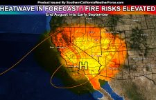 Heatwave and Elevated Fire Risks To Impact Southern California End Month into Early September