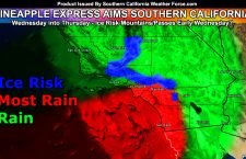Wednesday into Thursday Pineapple Express Still On Track Into Southland;  Ice Storm Possible Wednesday Morning In Mountains and Passes