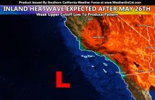 Inland Heatwave Expected After May 26th For Southern California; Seesaw Pattern Continues With Cutoff System End Month That Is Being Monitored