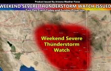 AZWF Severe Thunderstorm Watch Issued For The Entire Weekend Across Parts of Arizona, including the Metros
