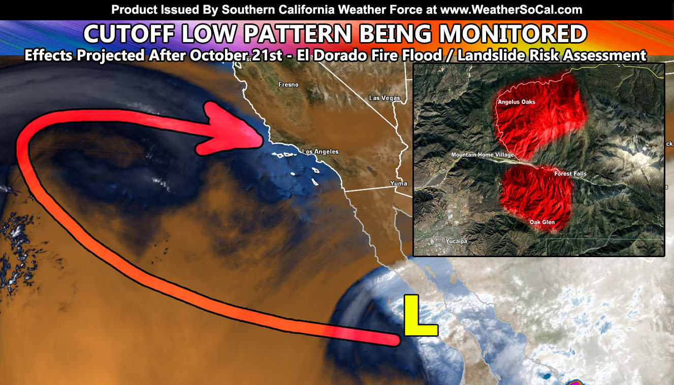 Cutoff Low Rounding Southern California Being Monitored For Effects Around October 21st; El Dorado Fire Landslide Risk Assessment For San Bernardino Mountains
