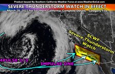 Severe Thunderstorm Watch Issued Monday For All Southern California Metro Zones; Wind, Hail, and Even Tornadoes Possible