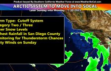 Arctic Originated Storm System to Move Through Southern California Later Sunday and into Monday