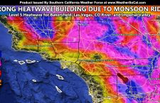 Level 5 Inland Southern California Heatwave For Weekend of July 15th with Strong Monsoon Ridge