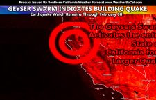 Southern California Earthquake Watch Update; Geysers Are Talking for a Larger One in The State
