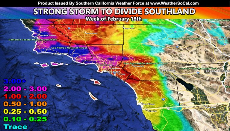 Strong Storm System to Divide Southern California Like the Civil War Sunday through Wednesday